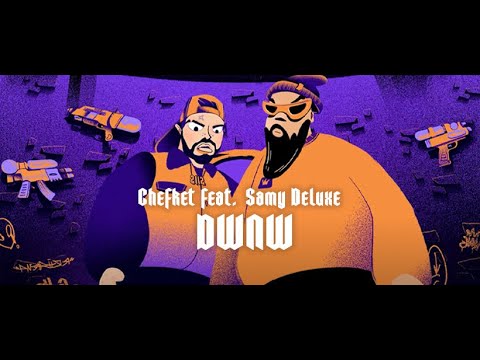 CHEFKET feat. Samy Deluxe - "DWNW"
