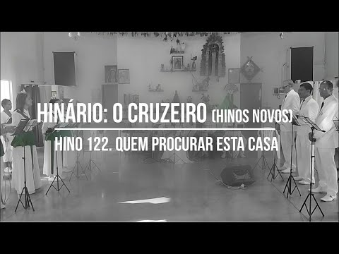 O Cruzeiro - Mestre Irineu | Hino 122. Quem procurar esta casa | Virgem da Conceição 2022  C.E.U.E