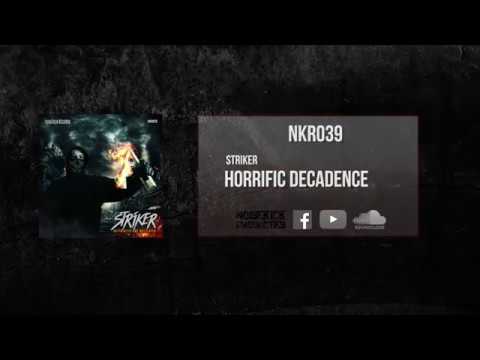 Striker - Horrific Decadence [NKR039]