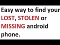 How To Find Lost Stolen or Missing android phone.