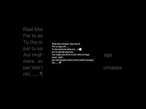 Raat bhar intezaar kiya tera......❤️‍🩹✍🏻 #poetrystatus #ruksar #sad