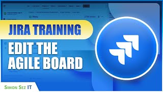 How to Edit the Agile Board | Scrum Training | Atlassian Jira