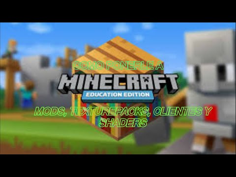 I Discovered The Way To Put Mods, Texture Packs, Shaders And Clients To Minecraft Education Edition!
