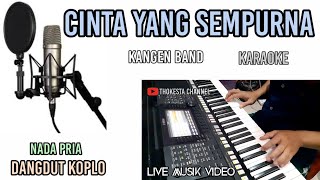 Download lagu CINTA YANG SEMPURNA KANGEN BAND KARAOKE DANGDUT KOPLO NADA PRIA mp3