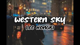 Download lagu Lee Hongki - Western Sky [서쪽하늘] (Lyrics Eng|Rom|Indo) Original by Lee Seung Chul mp3