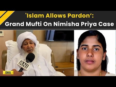 Nimisha Priya Case: Grand Mufti Says, 'Islam Allows Pardon' In Order To Save Nimisha From Execution