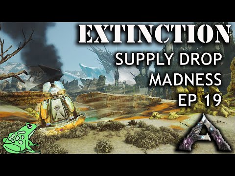 Orbital Supply Drop Madness - Ark Extinction Ep 19 - Ark Survival Evolved Gameplay