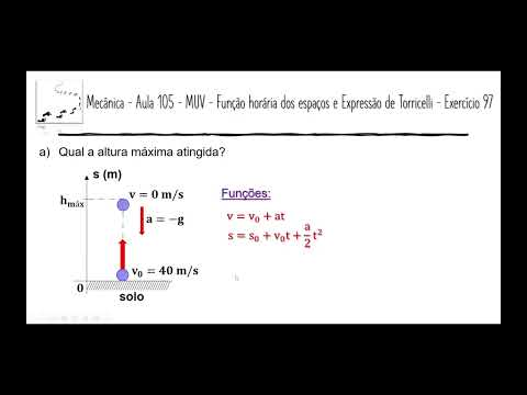 Física – Mecânica – Aula 105 – MUV – Função horária dos espaços e Expressão de Torricelli – Exercíci