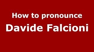 How to pronounce Davide Falcioni
