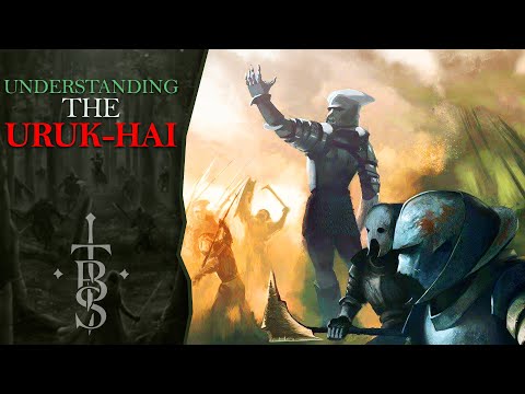Understanding The URUK-HAI | Middle Earth Lore