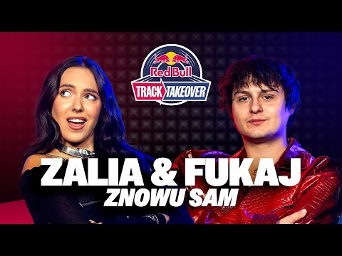 ZALIA & FUKAJ "ZNOWU SAM" - RED BULL TRACK TAKEOVER