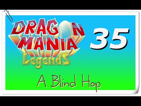 A Blind Hop - Dragon Mania Legends - Part 35
