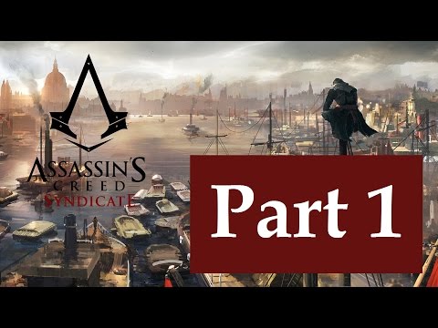 ASSASSIN'S CREED SYNDICATE PS4 WALKTHROUGH PART 1