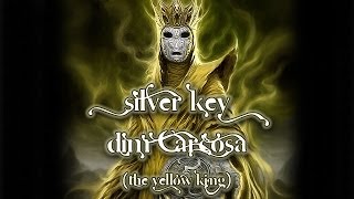 Silver Key - Dim Carcosa