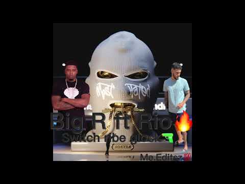 Big R Ft Rio Switch ribe glock - Prod By Me.Editsz💯