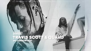 Travis Scott &amp; Quavo - Go (Limbow Flip)