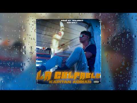 LA CULPABLE X KAPITAN ADRIAN FT WILMEKO PRODUCED BY DAY WILL
