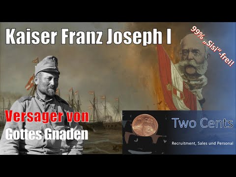 Folge 50: Kaiser Franz Joseph - Versager von Gottes Gnaden