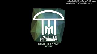 Infected Mushroom - Demon Of Pain Remix (The Psycolotors Remix) Remaster
