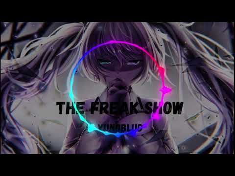 THE FREAK SHOW| Yungblud| NIGHTCORE