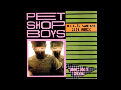 Pet shop boys - West end girls ( Dj. Iván Santana 2021 remix )