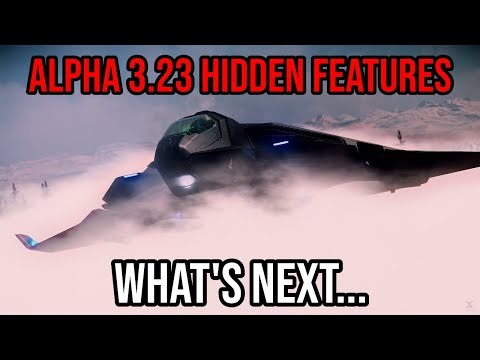 Star Citizen Alpha 3.23 Hidden Features & What's Next?!