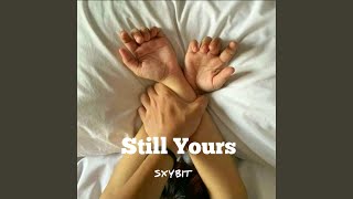 Still Yours