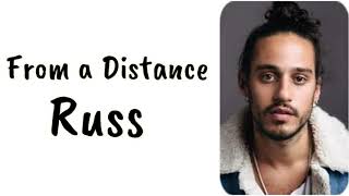 Russ - From a Distance (Lyrics)
