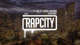 Azad Right - If I Die (Ft. Harry Hudson)