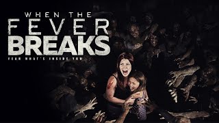 When the Fever Breaks (2020) | Zombie Movie | Horror Movie