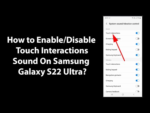 How to Enable/Disable Touch Interactions Sound On Samsung Galaxy S22 Ultra?