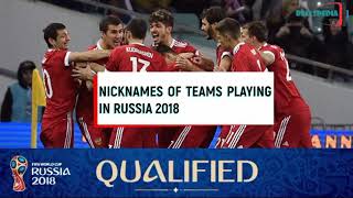 Nicknames Of The Teams Playing In The Russia 2018 FIFA Games