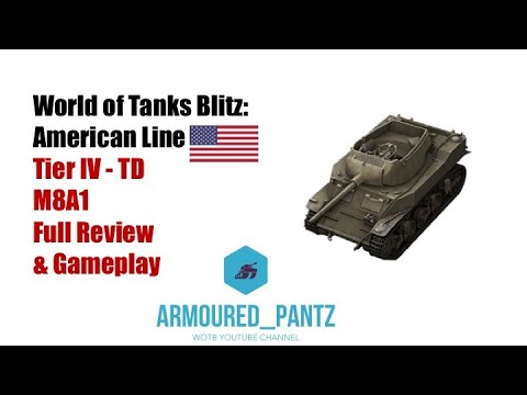 World of Tanks Blitz: American Line - M8A1 Complete Guide & Gameplay