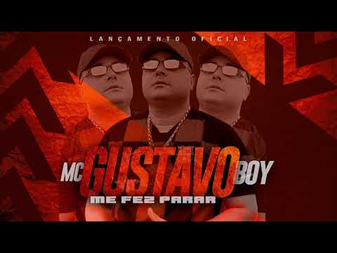 MC GUSTAVO BOY - ME FEZ PARAR (DJ CUCO)