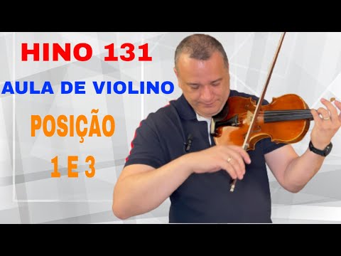 HINO CCB 131 - AULA DE VIOLINO (NATURAL E TERCEIRA POSIÇÃO)