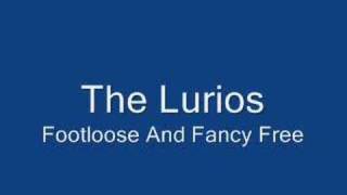 The Lurios - Footloose And Fancy Free