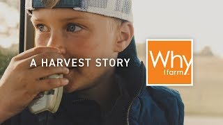 Why I Farm - A Harvest Story