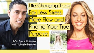 Interview with Gabby Bernstein- Life-Changing Tools for Less Stress & Finding Your Purpose