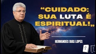O Diabo Se Alimenta da Sua Insatisfação — Cuidado! HERNANDES DIAS LOPES