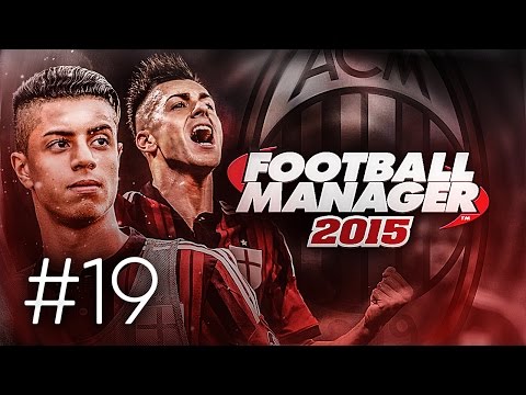 FOOTBALL MANAGER 2015 LET'S PLAY | A.C. Milan #19 | Udinese & Napoli (3D GAMEPLAY)