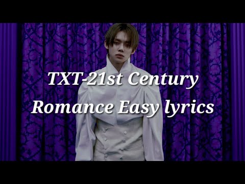 21st Century Romance - TOMORROW X TOGETHER (TXT)