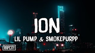Lil Pump - ION ft. Smokepurpp (Lyrics)