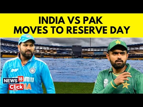 India Vs Pakistan Asia Cup 2023: Rain Forces Match Into Reserve Day | Ind VS Pak Match Today | N18V