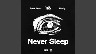 Musik-Video-Miniaturansicht zu Never Sleep Songtext von NAV & Travis Scott