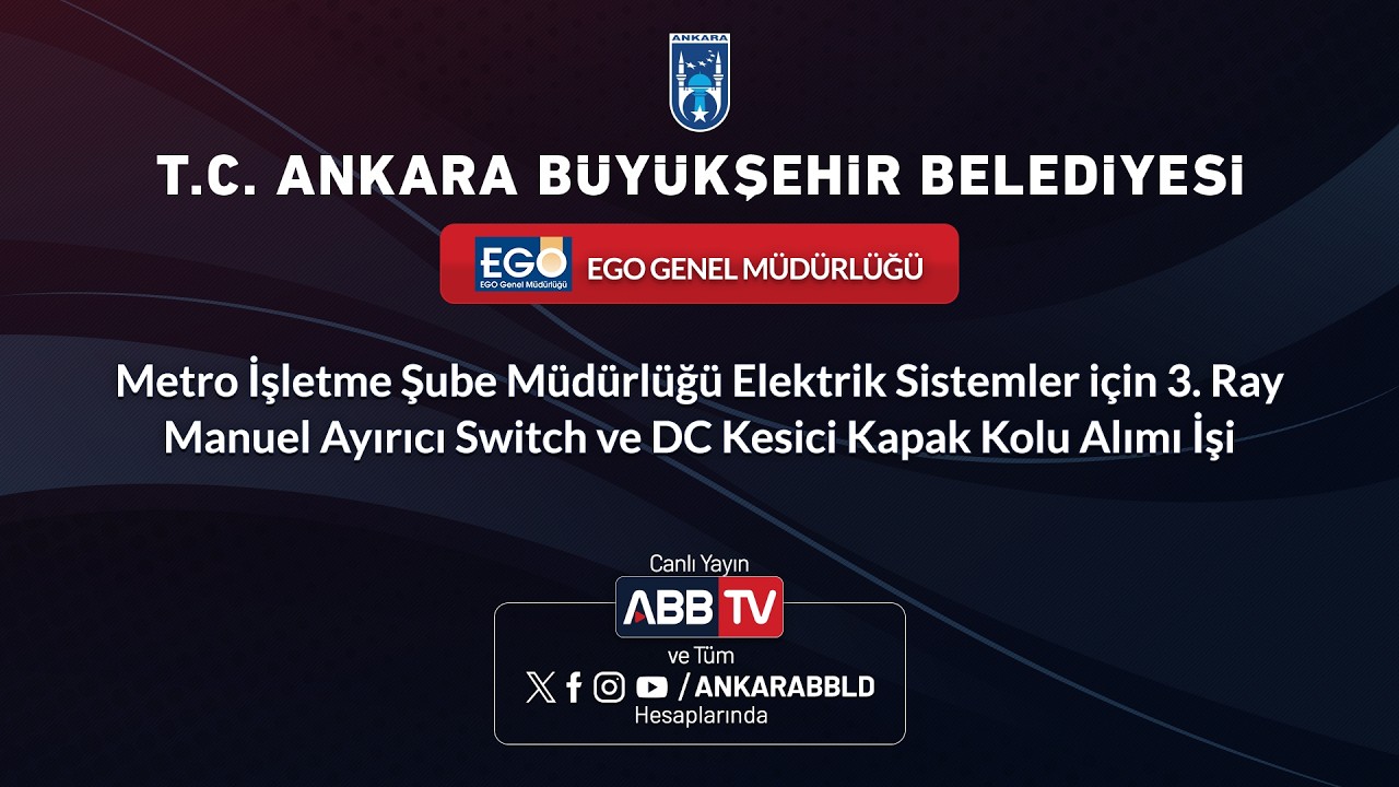 EGO - Elektrik Sistemler İçin 3. Ray Manuel Ayırıcı Switch ve DC Kesici Kapak Kolu Alımı İşi