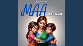 Download lagu Maa Meri Jaan (Mothers Day) mp3