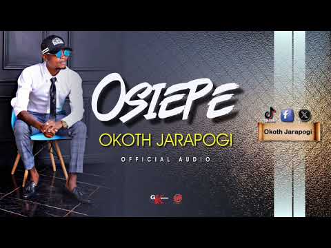 Okoth Jarapogi - Osiepe [Sms "Skiza 69812989" to "811"] (Official Audio)