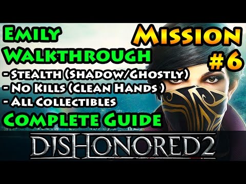 Dishonored 2 - Ghostly | Shadow | Clean Hands | Mission 6 Dust District - Emily