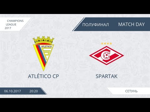 AFL17. Champions League. Semifinal. First Game.  Atletico CP - Spartak