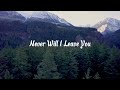 Never Will I Leave You- Religuous Music